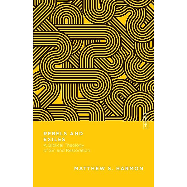 Rebels and Exiles, Matthew S. Harmon