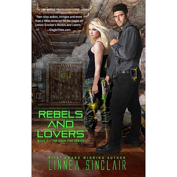 Rebels and Lovers (Dock Five, #4), Linnea Sinclair