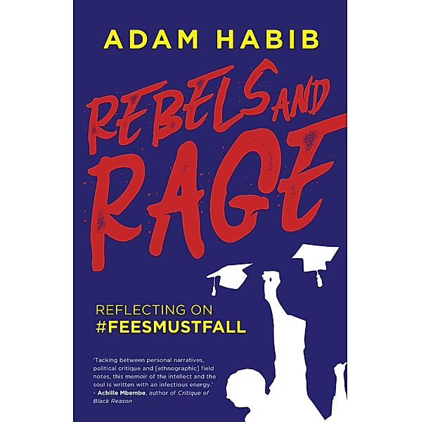 Rebels and Rage, Adam Habib