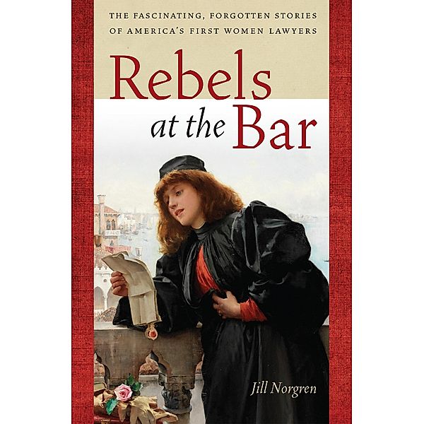 Rebels at the Bar, Jill Norgren