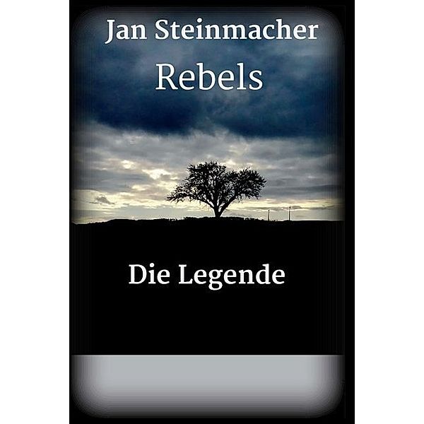 Rebels - Die Legende, Jan Steinmacher