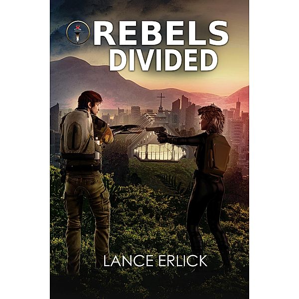 Rebels Divided / Lance Erlick, Lance Erlick