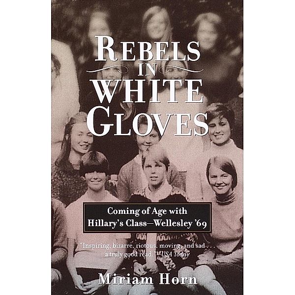 Rebels in White Gloves, Miriam Horn