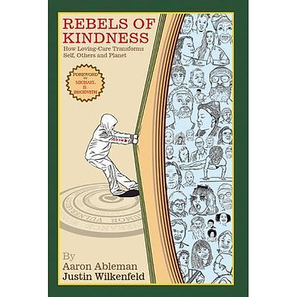 Rebels Of Kindness, Aaron Ableman, Justin Wilkenfeld