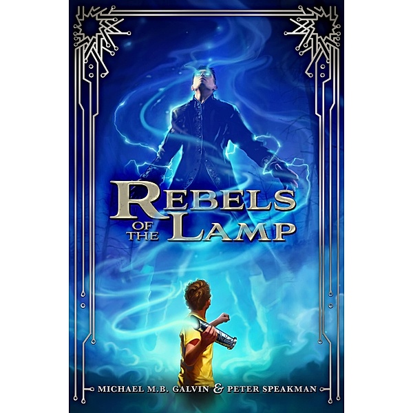 Rebels of the Lamp / Rebels of the Lamp Bd.1, Peter Speakman, Michael Galvin