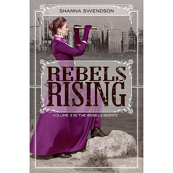 Rebels Rising / Rebels, Shanna Swendson