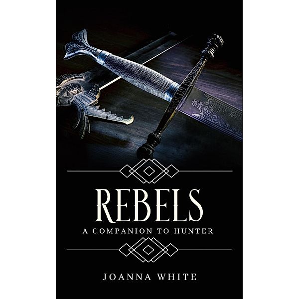 Rebels (The Valiant Series) / The Valiant Series, Joanna White