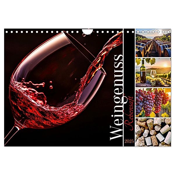 Rebensaft - Weingenuss (Wandkalender 2025 DIN A4 quer), CALVENDO Monatskalender, Calvendo, Susan Michel