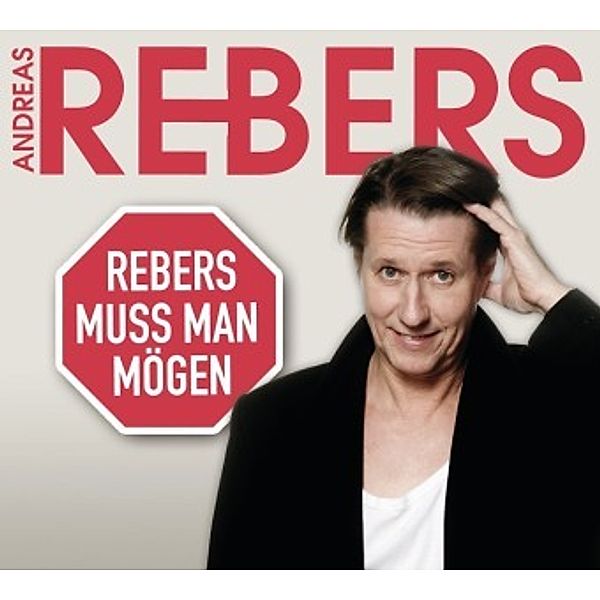 Rebers muss man mögen - Eine Abrechnung, 1 Audio-CD, Andreas Rebers