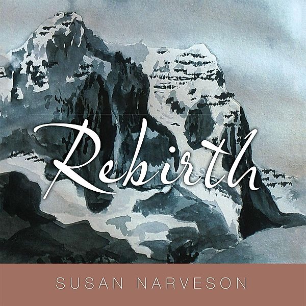 Rebirth, Susan Narveson