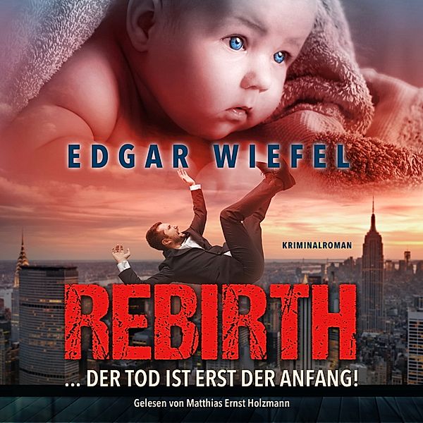 Rebirth... Der Tod Ist Erst Der Anfang., Edgar Wiefel
