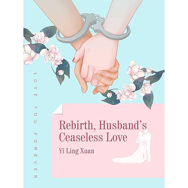Rebirth Husband's Ceaseless Love, Yi Lingxuan