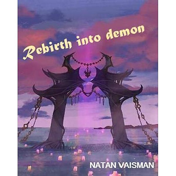 Rebirth into demon / RICHARD ABELAR, Natan Vaisman