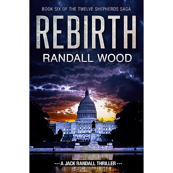 Rebirth (Jack Randall, #10) / Jack Randall, Randall Wood