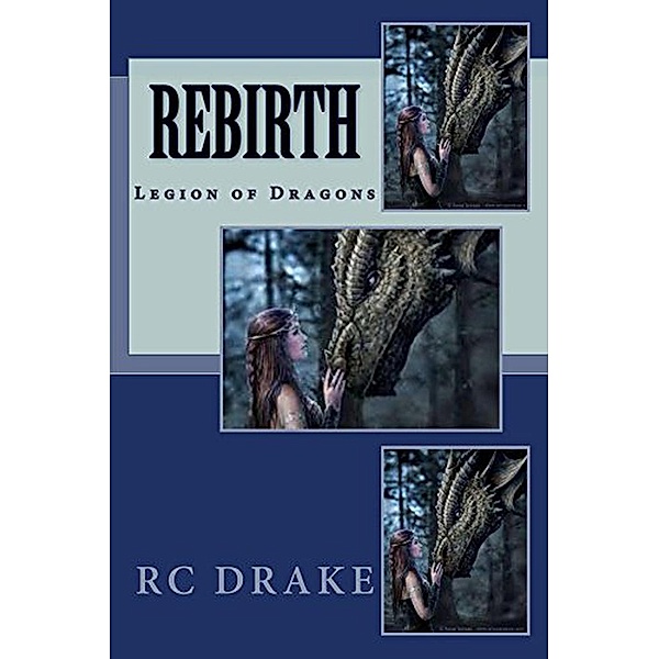 Rebirth (Legion Of Dragons, #1) / Legion Of Dragons, Rc Drake