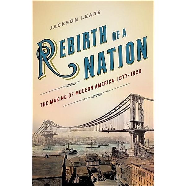 Rebirth of a Nation, Jackson Lears