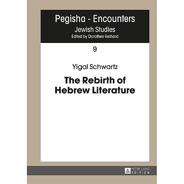 Rebirth of Hebrew Literature, Schwartz Yigal Schwartz
