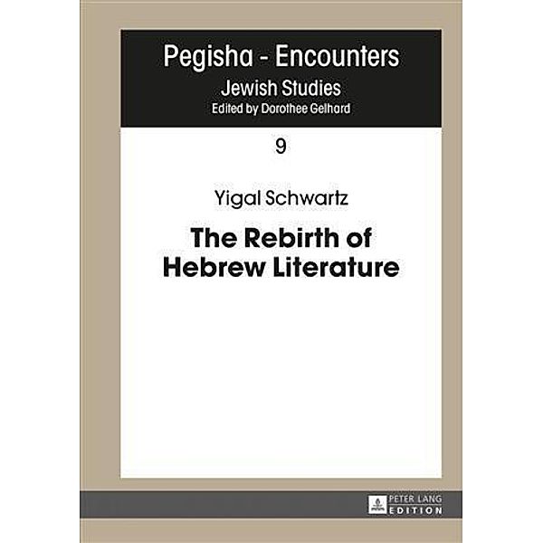 Rebirth of Hebrew Literature, Yigal Schwartz