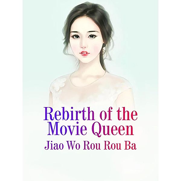 Rebirth of the Movie Queen, Jiao Worourouba