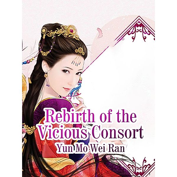 Rebirth of the Vicious Consort, Yun Moweiran