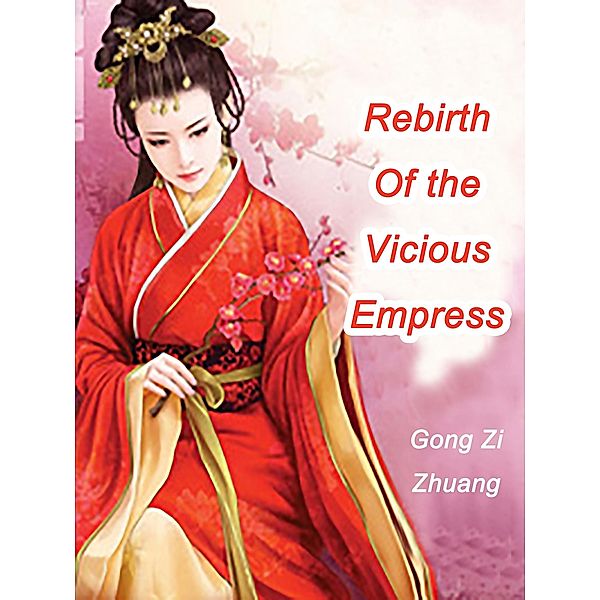 Rebirth Of the Vicious Empress, Gong ZiZhuang