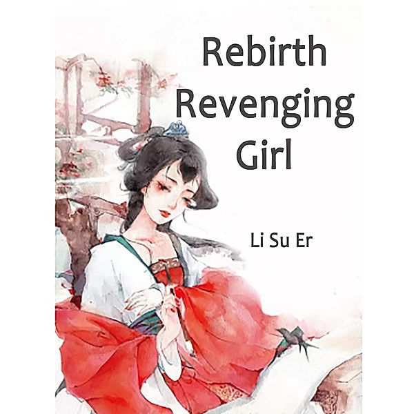 Rebirth: Revenging Girl, Li SuEr