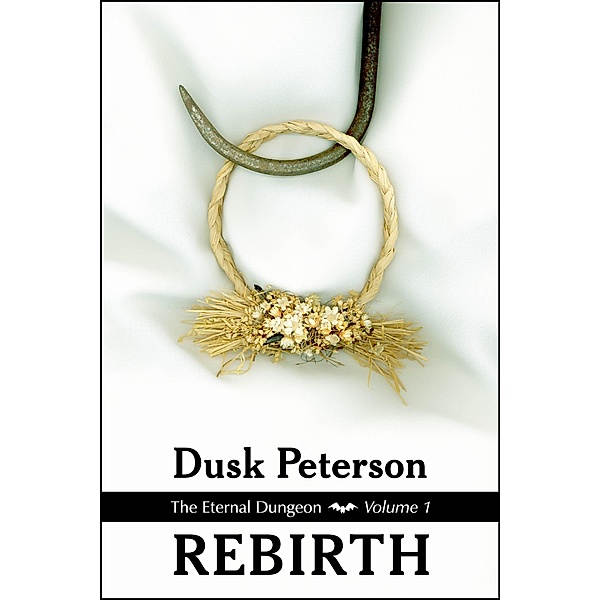 Rebirth (The Eternal Dungeon, Volume 1) / Turn-of-the-Century Toughs, Dusk Peterson