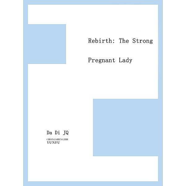 Rebirth: The Strong Pregnant Lady, Da DiJQ