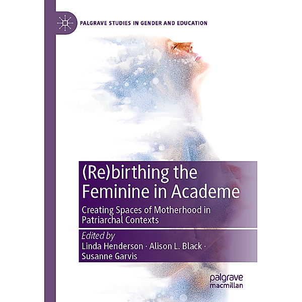 (Re)birthing the Feminine in Academe