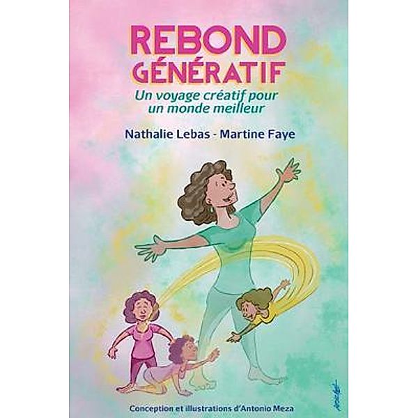Rebond Génératif, Nathalie Lebas, Martine Faye
