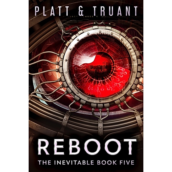 Reboot (Robot Proletariat, #5) / Robot Proletariat, Johnny B. Truant, Sean Platt