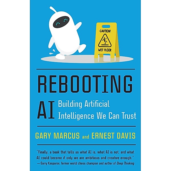 Rebooting AI, Gary Marcus, Ernest Davis