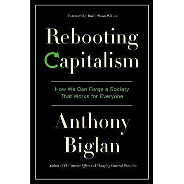 Rebooting Capitalism, Anthony Biglan