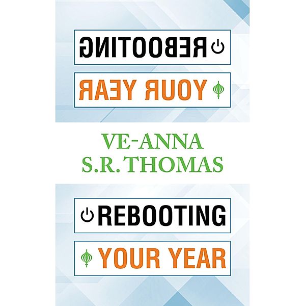 Rebooting Your Year, Ve-Anna S. R. Thomas