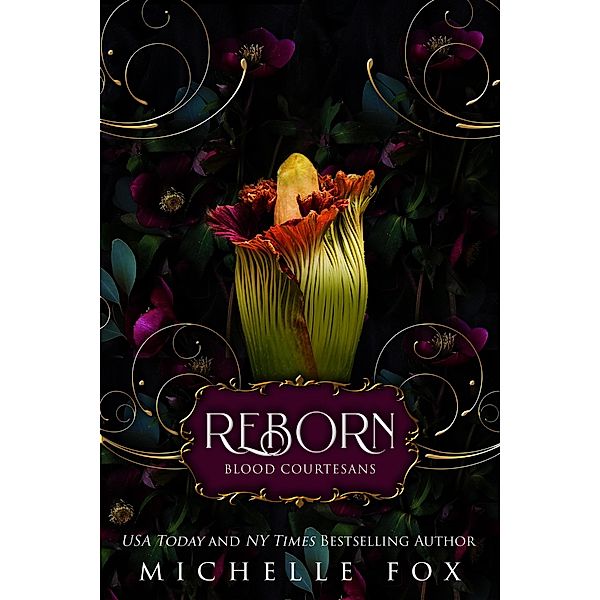 Reborn (Blood Courtesans Vampire Romance Series, #1) / Blood Courtesans Vampire Romance Series, Michelle Fox