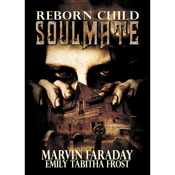 Reborn Child / Reborn Child Bd.1, Marvin Faraday, Emily Tabitha Frost