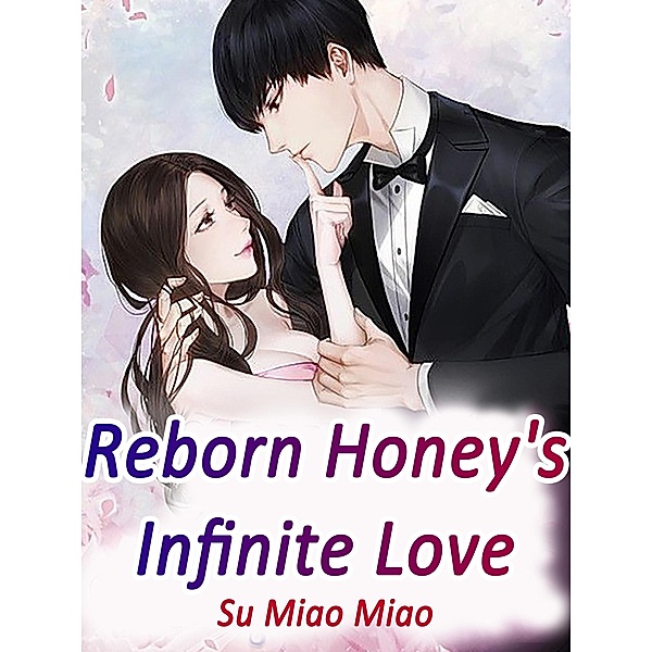 Reborn Honey's Infinite Love, É. . . ¥Æ·¼Æ·¼