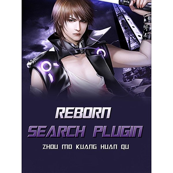 Reborn: Search Plugin, Zhou Mokuanghuanqu