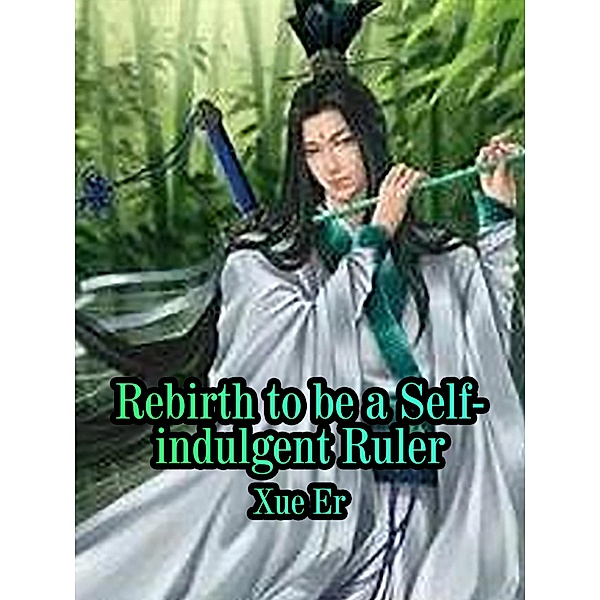 Reborn to be a Self-indulgent Ruler, Xue Er
