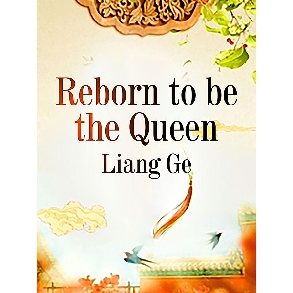 Reborn to be the Queen, Liang Ge