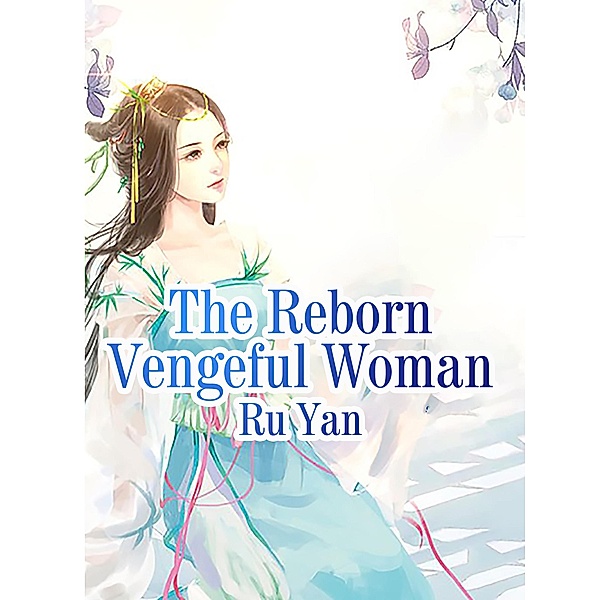 Reborn Vengeful Woman, Ru Yan