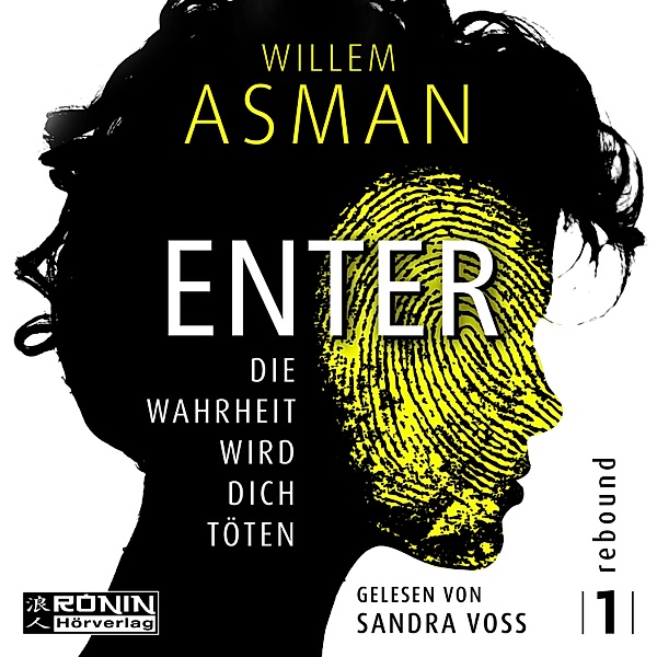 Rebound - 1 - Enter - Die Wahrheit wird dich töten, Willem Asman
