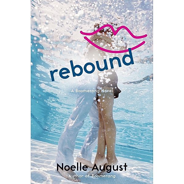 Rebound / A Boomerang Novel Bd.2, Noelle August