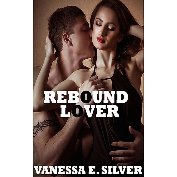 Rebound Lover, Vanessa E Silver