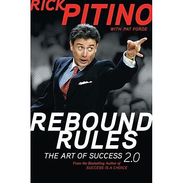 Rebound Rules, Rick Pitino, Pat Forde