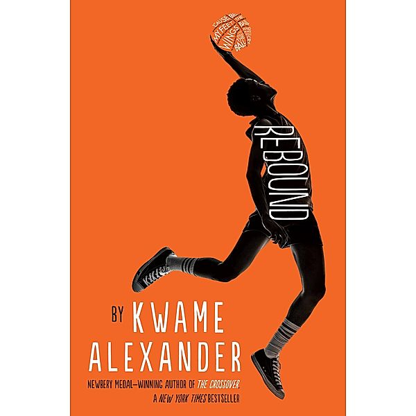 Rebound / The Crossover Series, Kwame Alexander