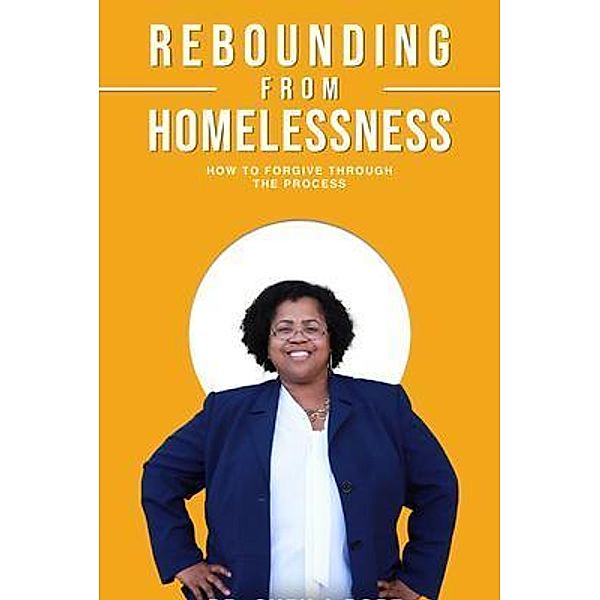 Rebounding From Homelessness, Sheila Pope