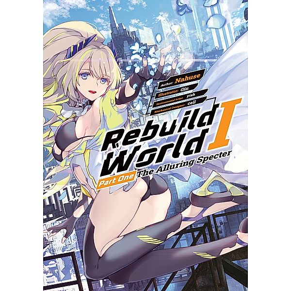 Rebuild World: Volume 1 Part 1 / Rebuild World Bd.1, Nahuse