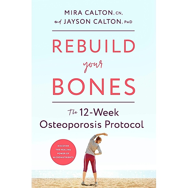 Rebuild Your Bones, Mira Calton, Jayson Calton