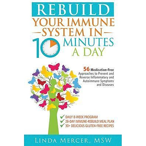 Rebuild Your Immune System in 10 Minutes a Day, Msw Mercer